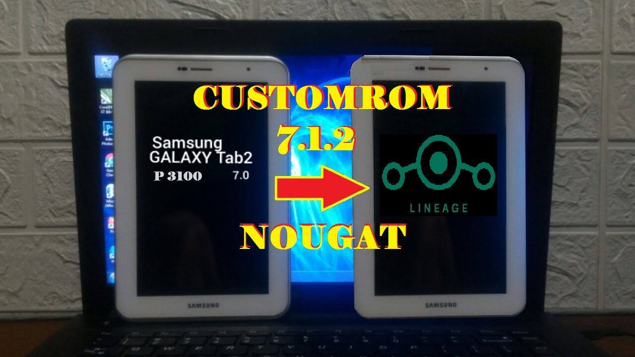 Upgrade | Custom Rom Samsung Tab 2 P 3100 Menjadi LineageOS 7.1.2 Nougat