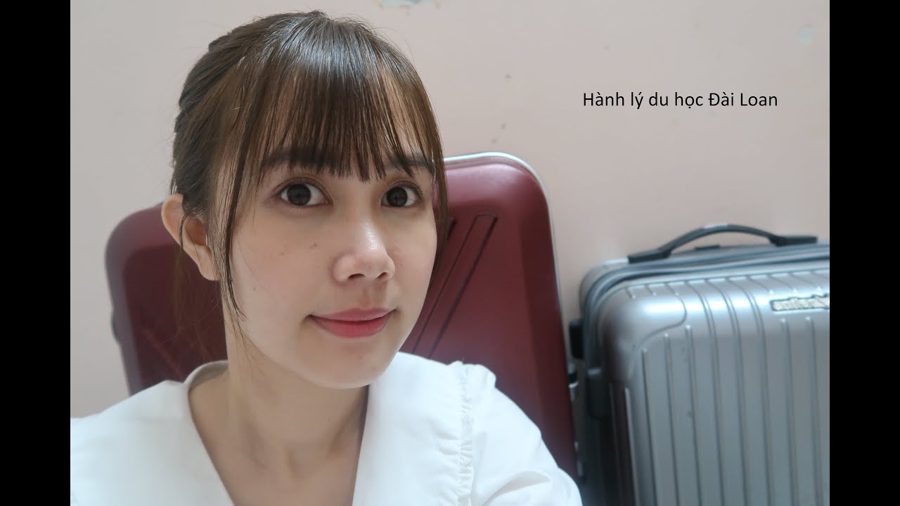 【DU HỌC MANG GÌ】Chuẩn bị hành lý đi du học Đài Loan