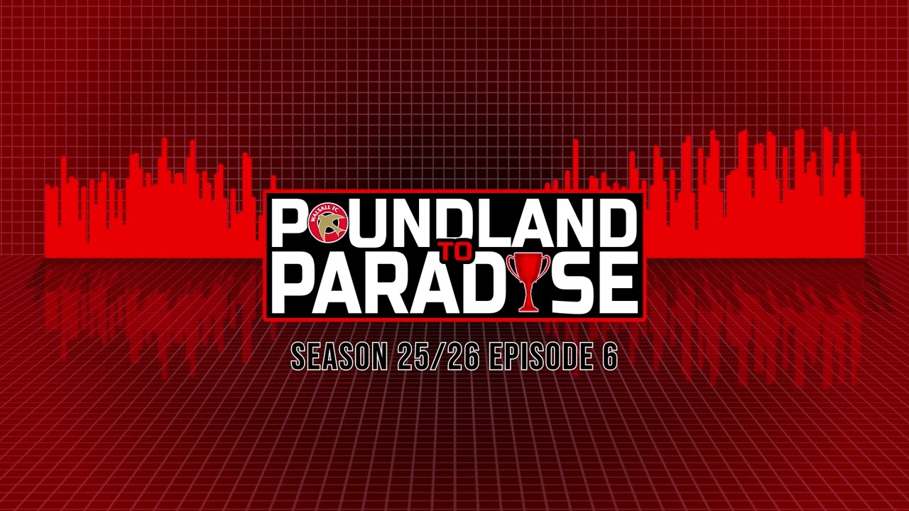 From Poundland to Paradise: A Walsall FC Podcast E6 S25/26 🔴 January