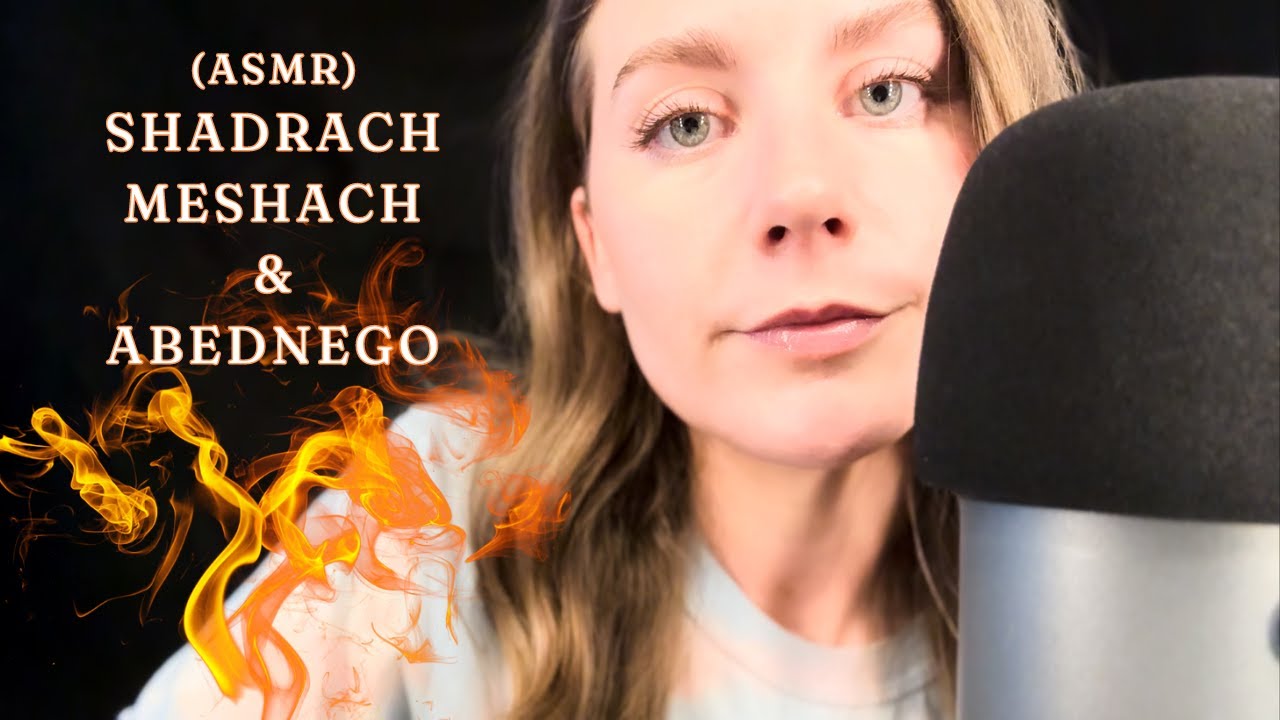 Christian ASMR | Shadrach, Meshach, & Abednego (whispered reading) | Daniel 3-4