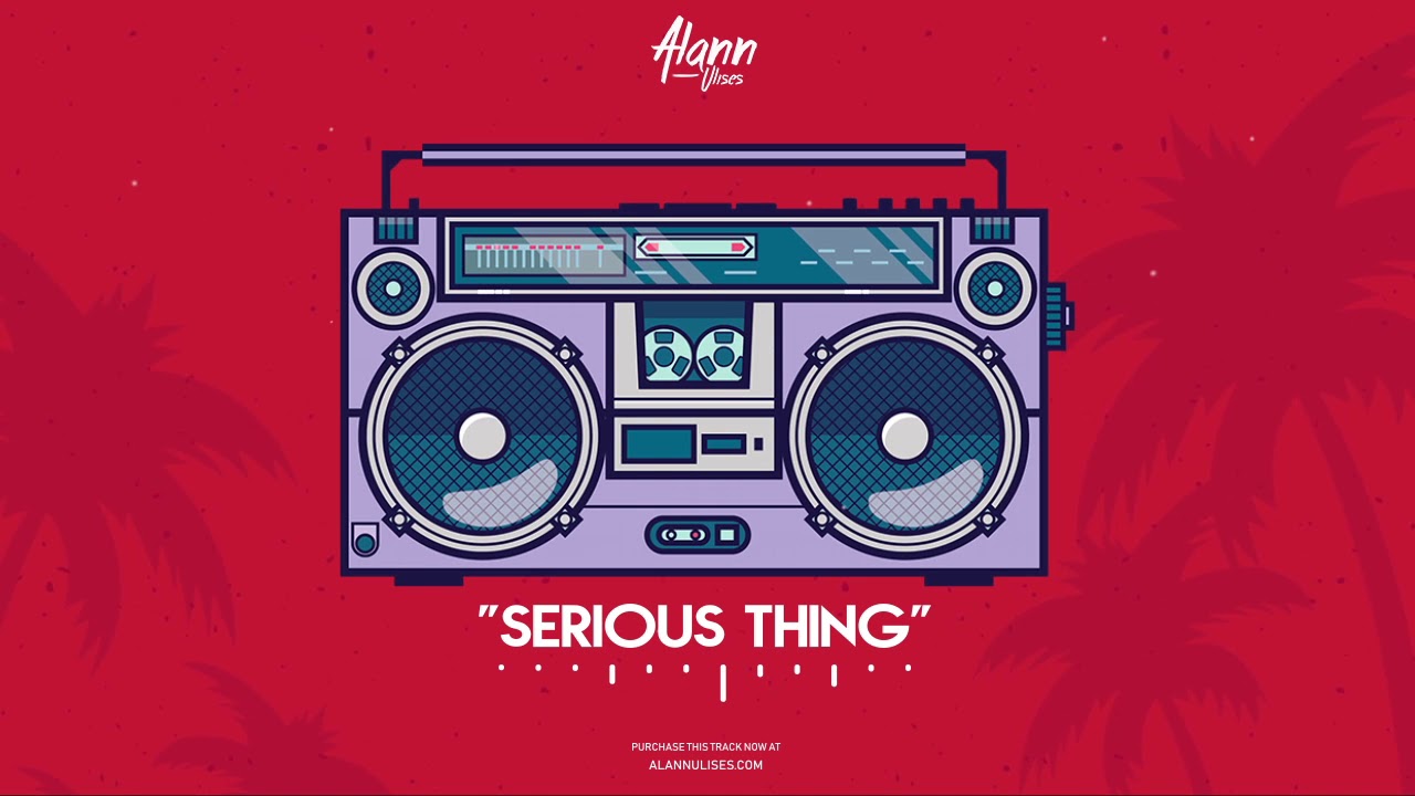 SERIOUS THING Riddim (Dancehall Reggae Beat Instrumental) (90´s Old School Type) 2019 - Alann Ulises