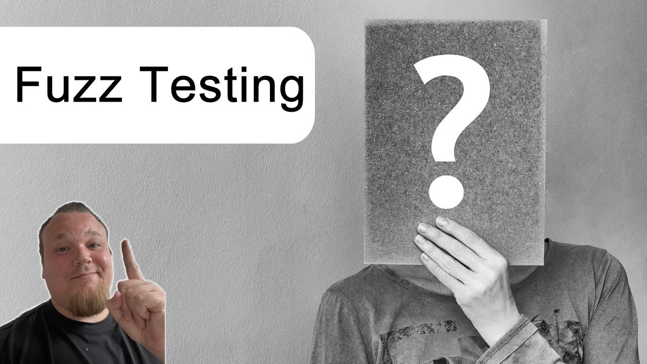 Fuzz Testing - Explained slowly