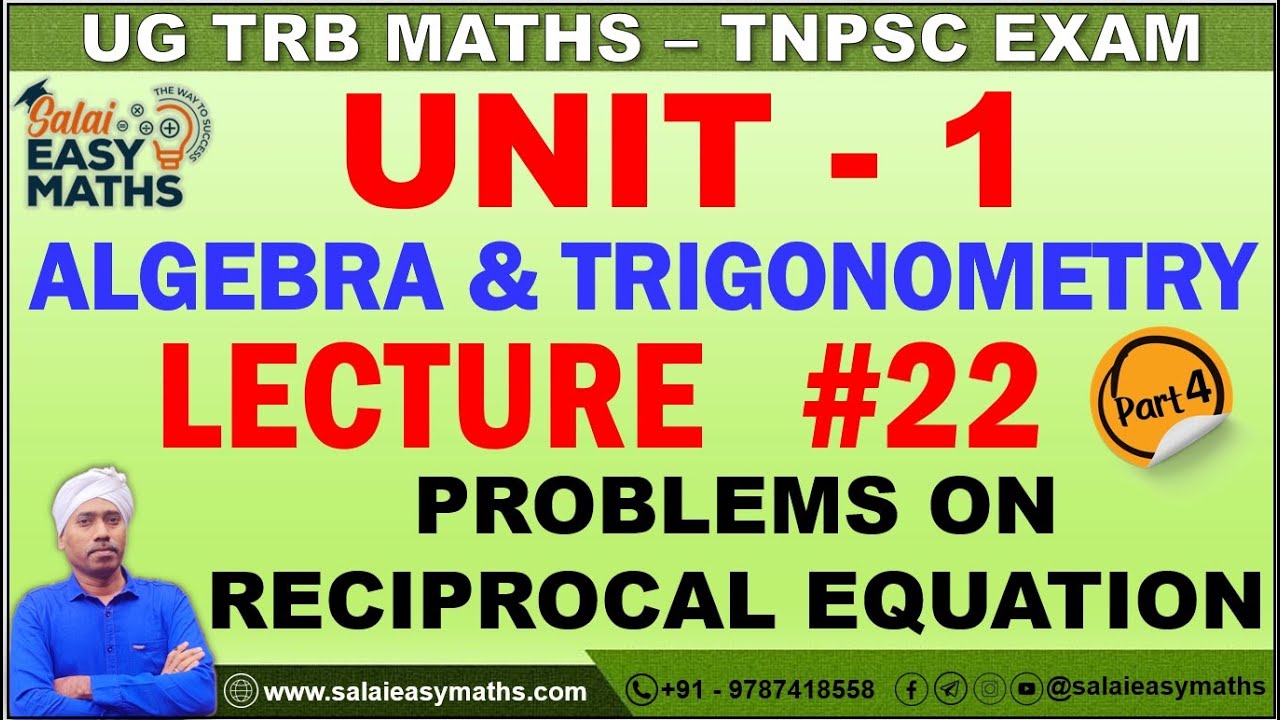 UG TRB | TNPSC | UNIT-1- ALGEBRA & TRIGONOMETRY | LECTURE 22 | PART 4 | PROBLEMS RECIPROCAL EQUATION
