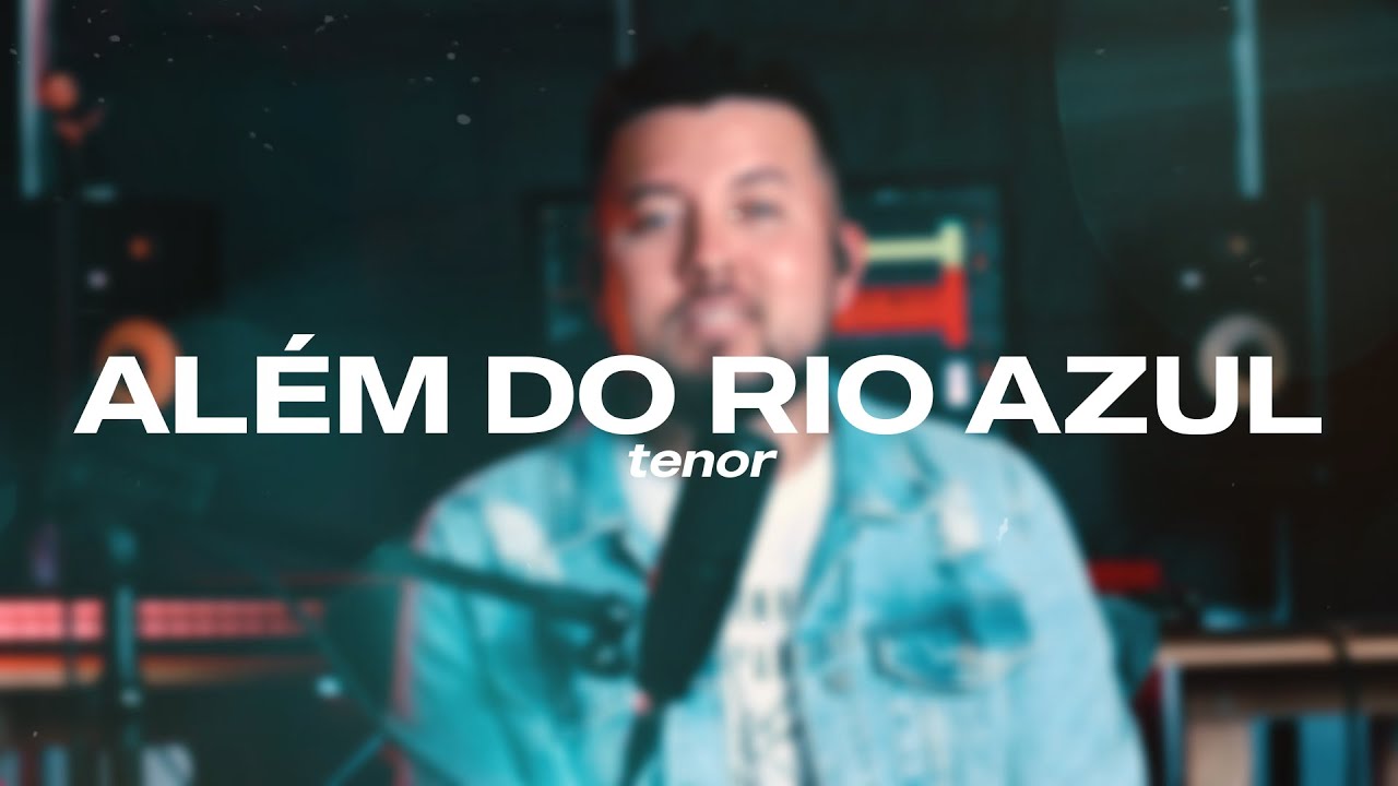 Kit de Voz - Além Do Rio Azul I TENOR