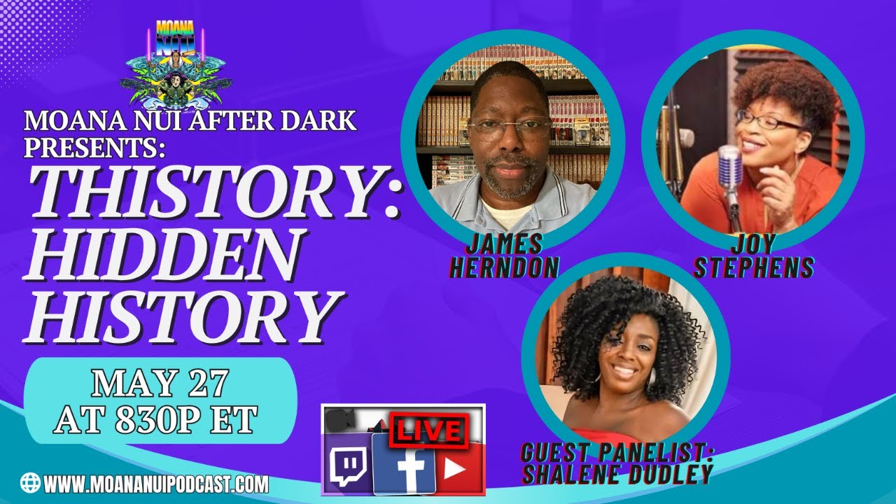 Moana Nui After Dark Presents THIStory: Hidden History - May 2025 Edition