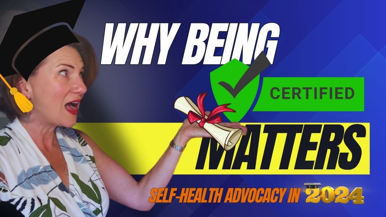 Why Being Certified in Health Advocacy Matters    #healthandwellness