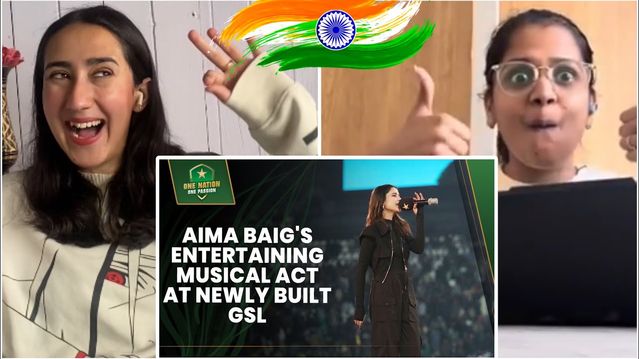 Indian React to Aima Baig's Musical Act at the Grand Inauguration of the Newly Built Gaddafi Stadium
