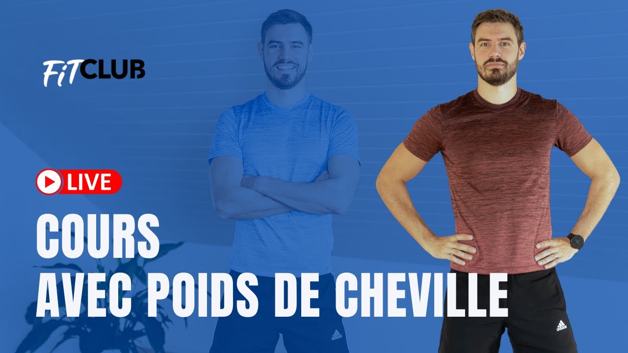 COURS AVEC POIDS DE CHEVILLE - Alex Meylan - Fit Club