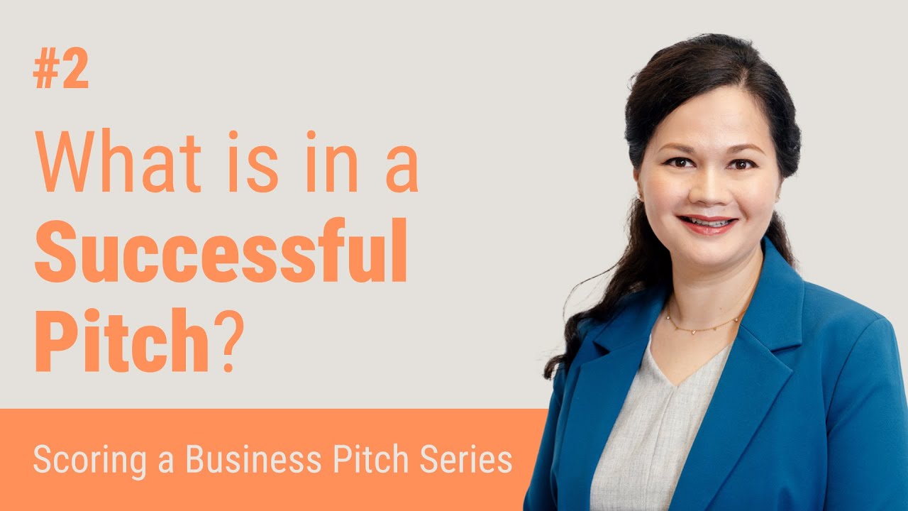 What is in a Successful Pitch? | Scoring a Business Pitch Series | Part 2