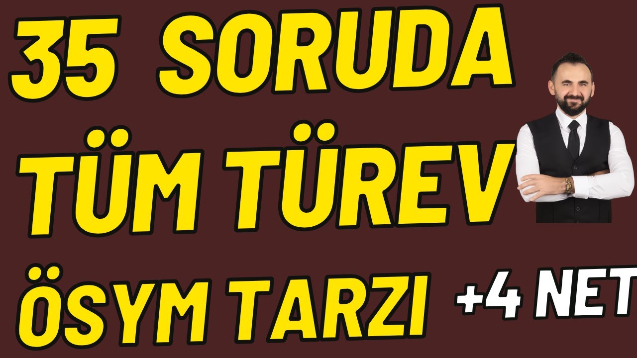 Türev ÖSYM TARAMASI YAZDIĞIM 35 SORUNUN ÇÖZÜMÜ !!! ÖSYM Türev mantığında sorular #türev #ösym
