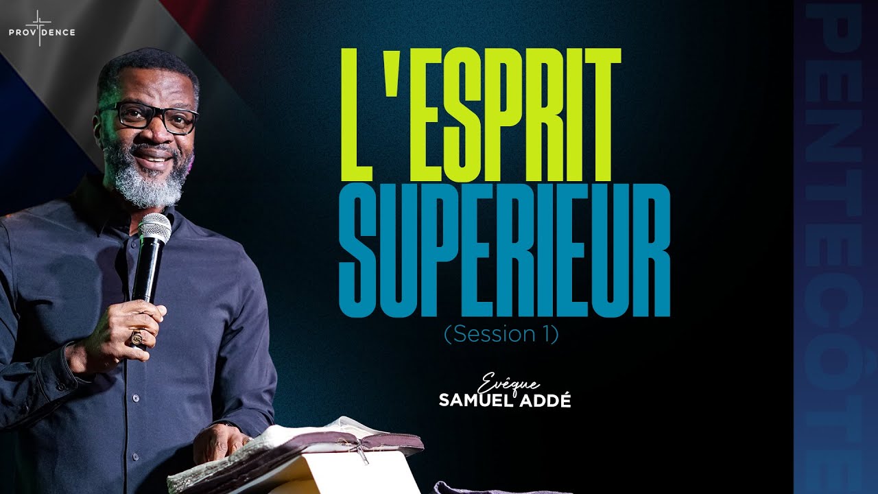 Samuel Addé - Esprit Supérieur  |  Session 1