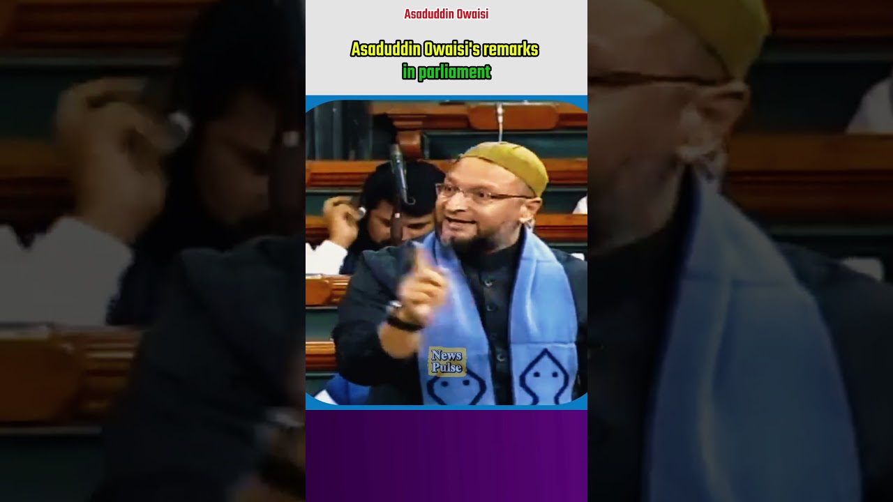 Asaduddin Owaisi's remarks in parliament |#shortvideo