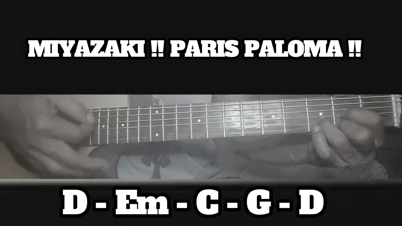 MIYAZAKI !! PARIS PALOMA !! HOW TO PLAY CHORDS TUTORIAL GUITAR