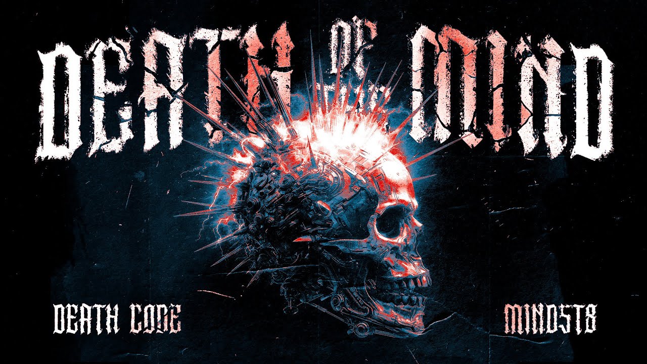 DEATH CODE & Mindst8 - DEATH OF THE MIND (Official Video)