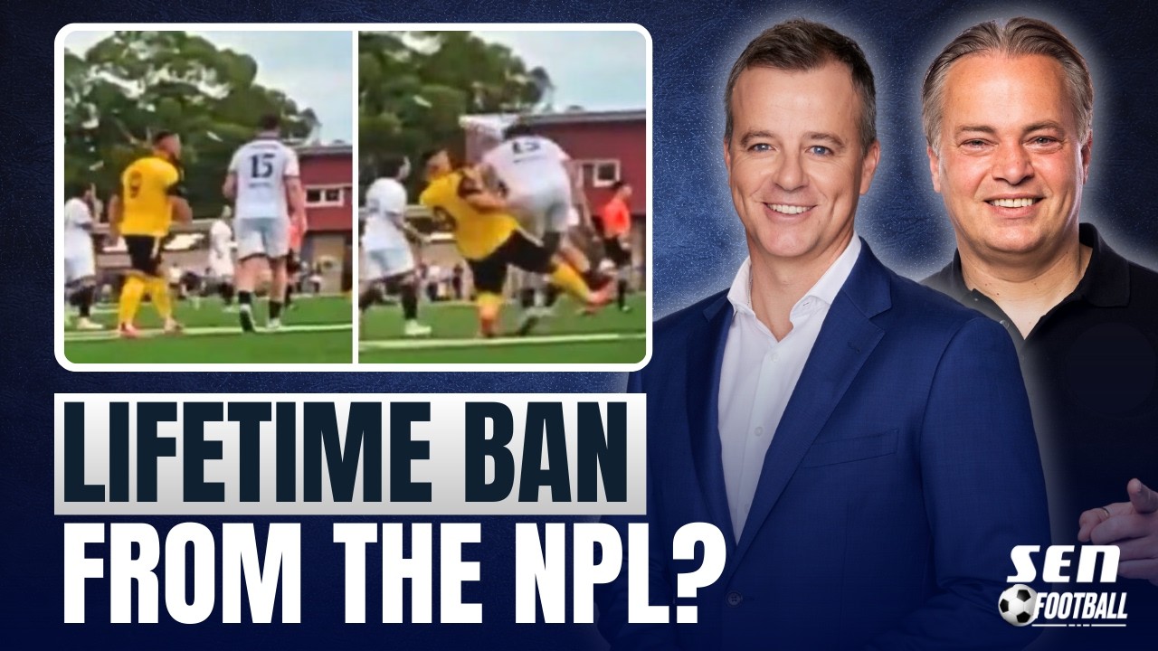 Should there be LIFETIME bans after shocking NPL assault?! Plus big news from the EPL and A-League!