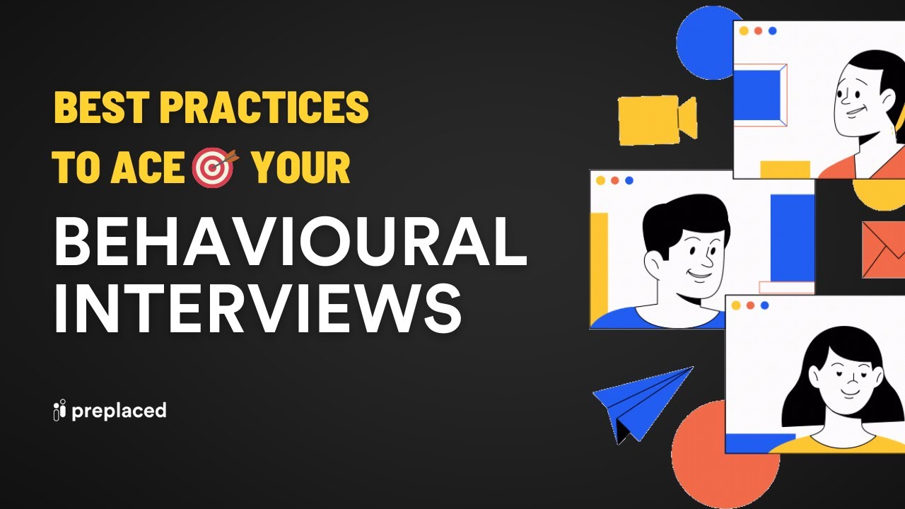 Ace Your Behavioural Interview: How To Prepare & Stand Out!