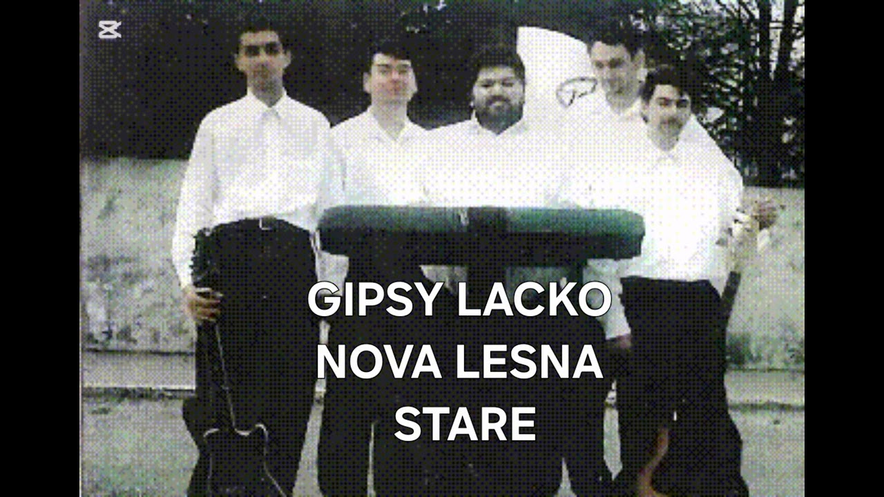 GIPSY LACKO NOVA LESNA OD LUDZI OFFICIAL.