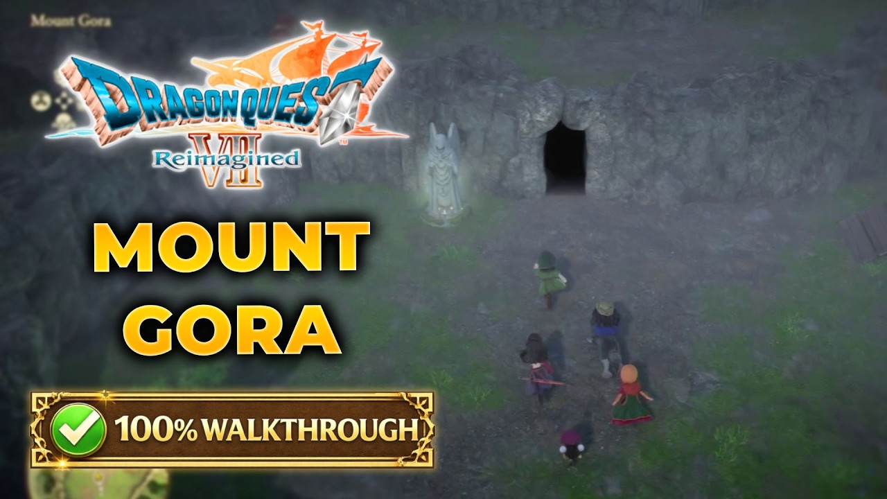 Dragon Quest VII: Reimagined - Mount Gora - 100% Walkthrough & All Treasure Locations