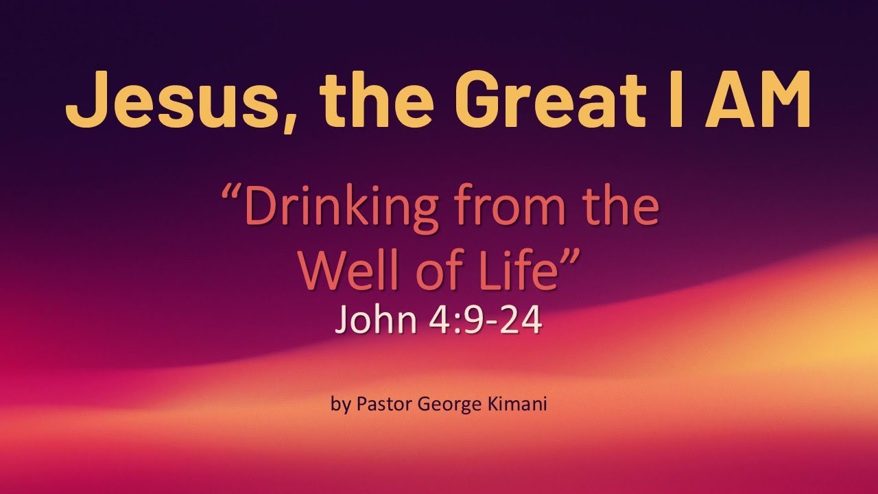Drinking from the Well of Life.