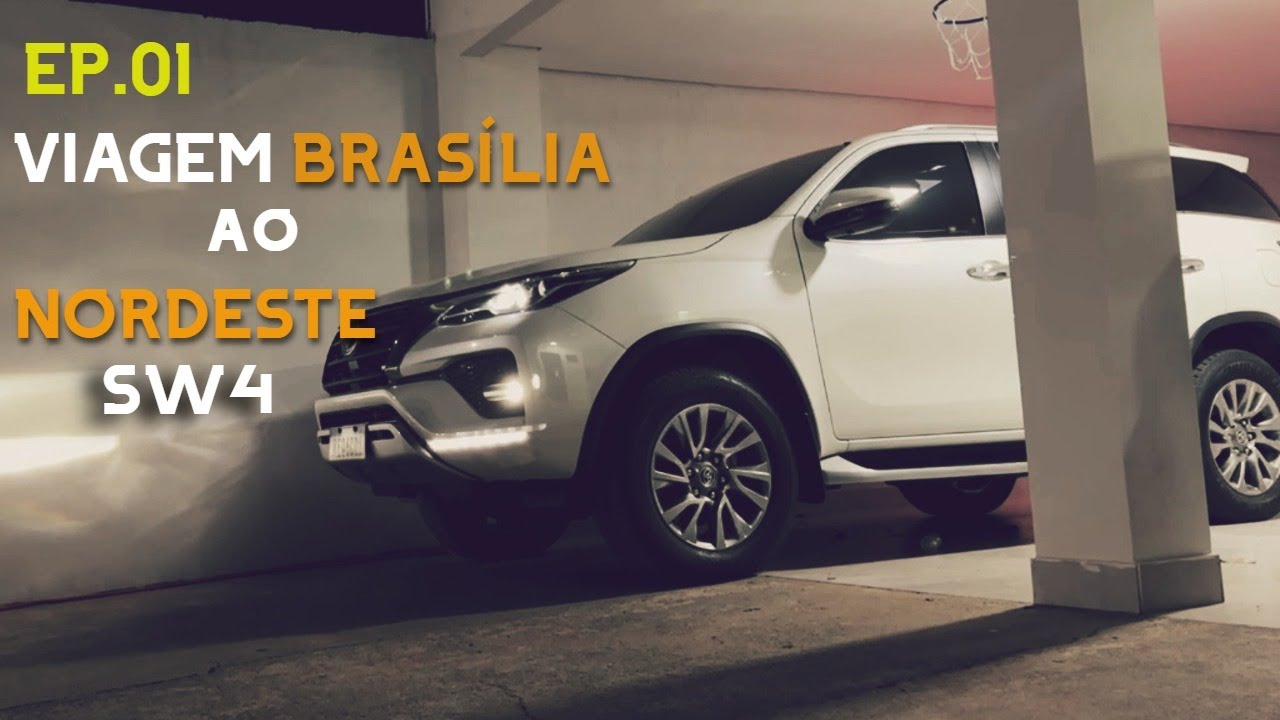 EP. 01 - SAINDO DE BRASÍLIA AO NORDESTE DE SW4 / MACEIÓ
