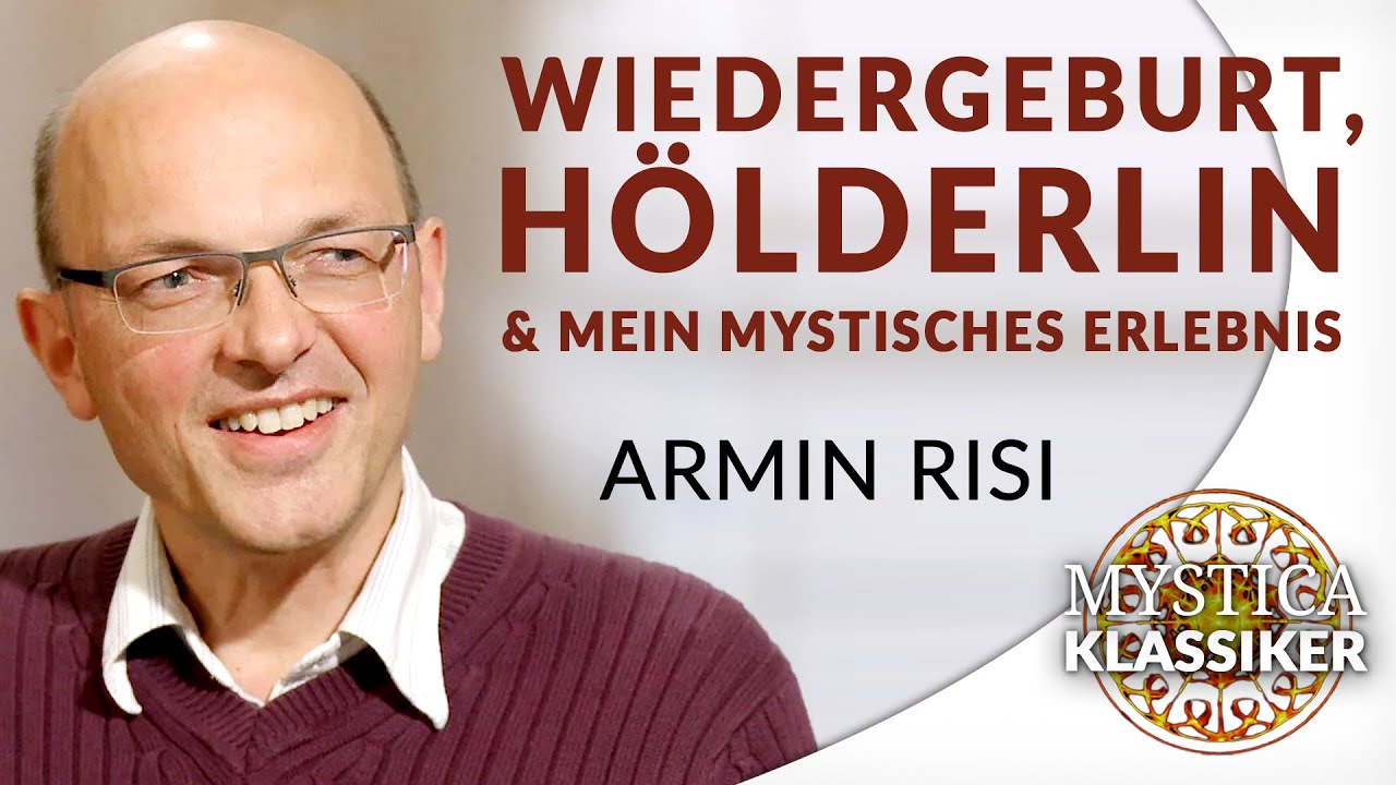 Armin Risi - Über seine Erinnerung an ein früheres Leben & Hölderlin | MYSTICA.TV Klassiker (2017)