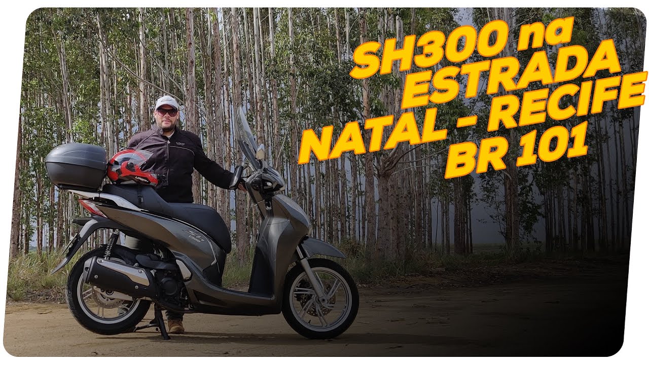 SH300 na ESTRADA, viagem de NATAL RN - RECIFE PE
