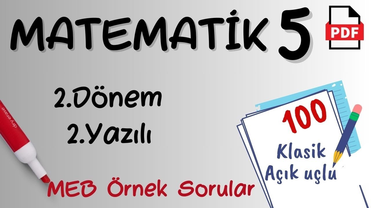 Matematik 5. Sınıf 2. Dönem 2. Yazılı Maarif Model MEB Örnek sorular MEB senaryo 2024 2025