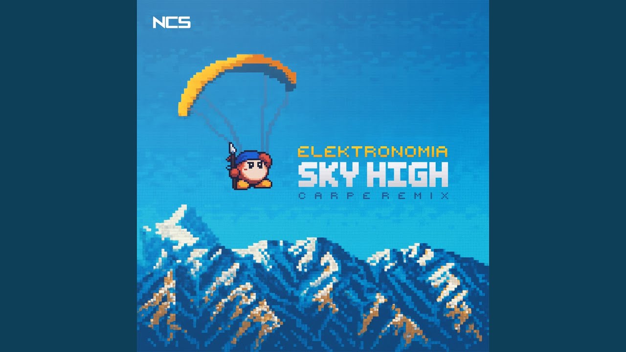 Sky High (Carpe Remix)