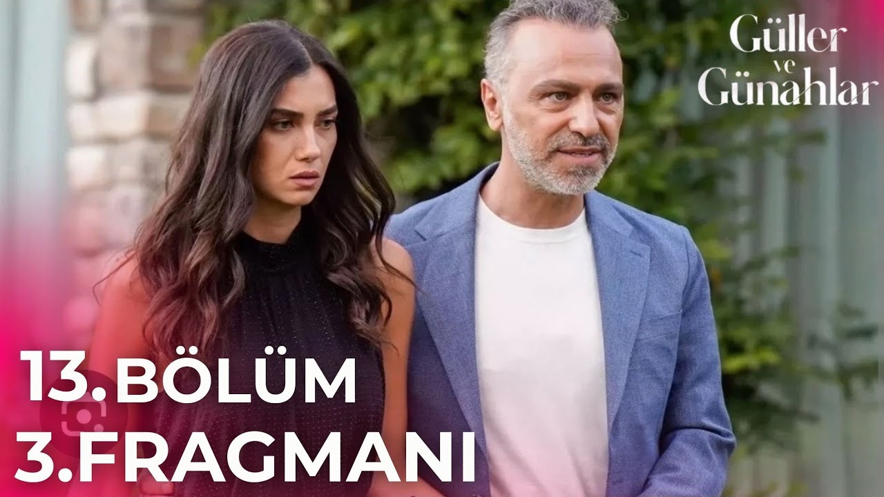 Güller Ve Günahlar 13.Bölüm 3.Fragmanı