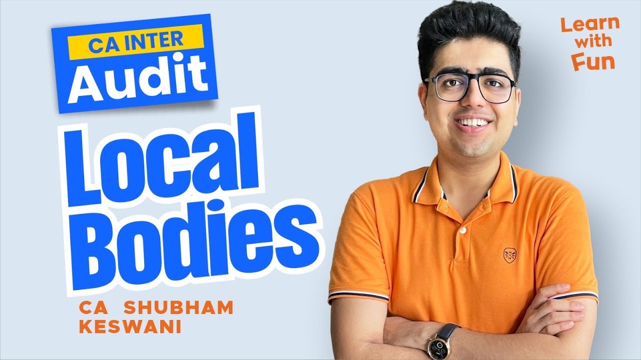 Local Bodies Revision | CA Inter Audit | CA Shubham Keswani (AIR 8)