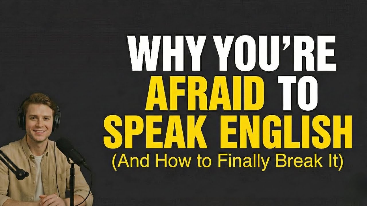 Why You’re Afraid to Speak English (And How to Finally Break It