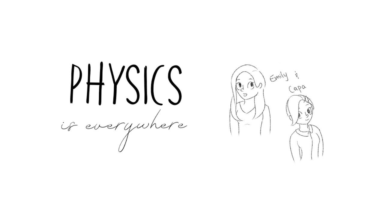 Physics of Animation (Physics is Everywhere)