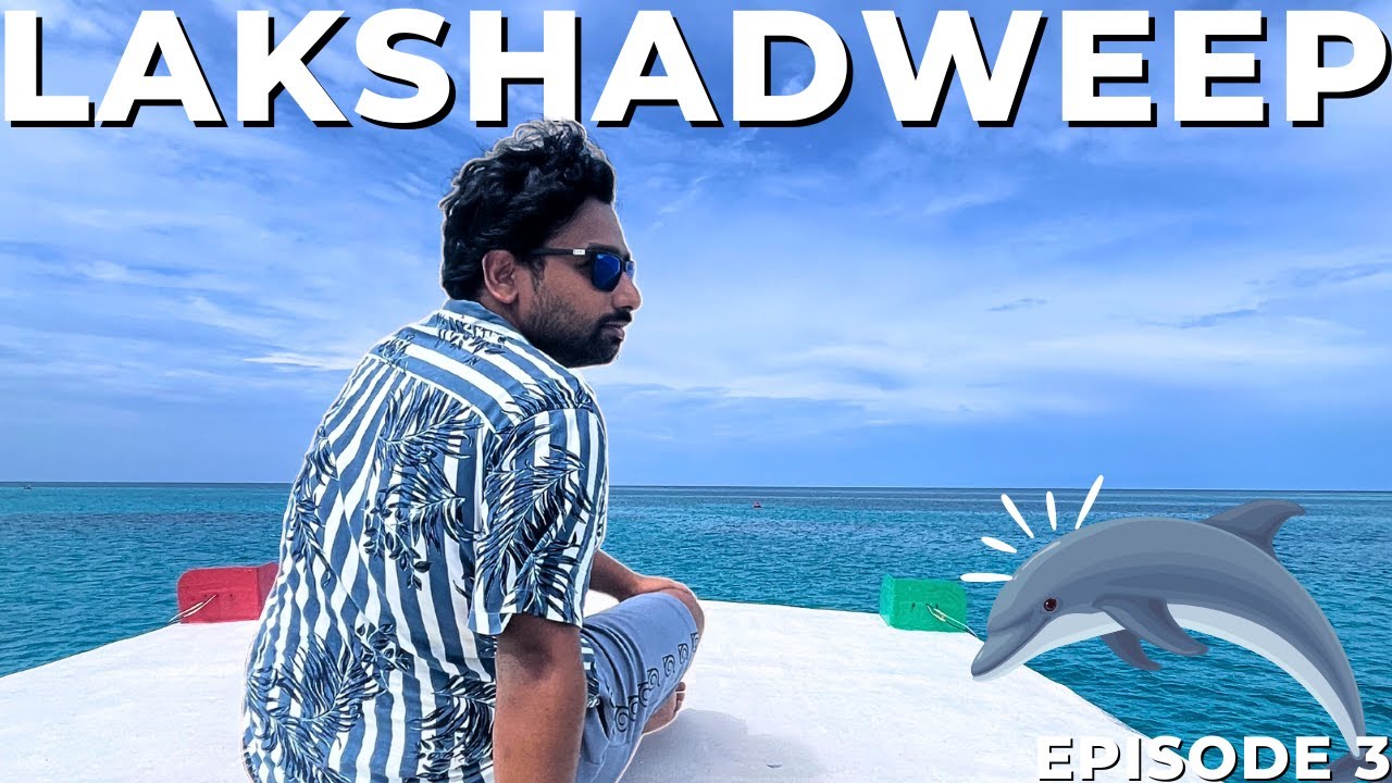 IS Lakshadweep WORTH VISITING ? Dolphin Watching Tour, Snorkelling, Kayaking in Agatti