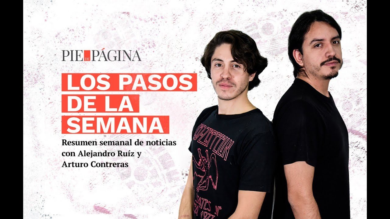 Los Pasos de la Semana | Campañas sucias y guerras de bots. Los Bailleres contratacan en ejido Bajío