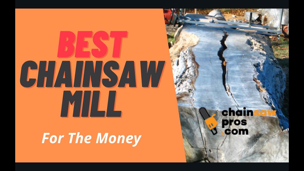 Best chainsaw mill for the money in 2021 - Top 5 Chainsaw Mills