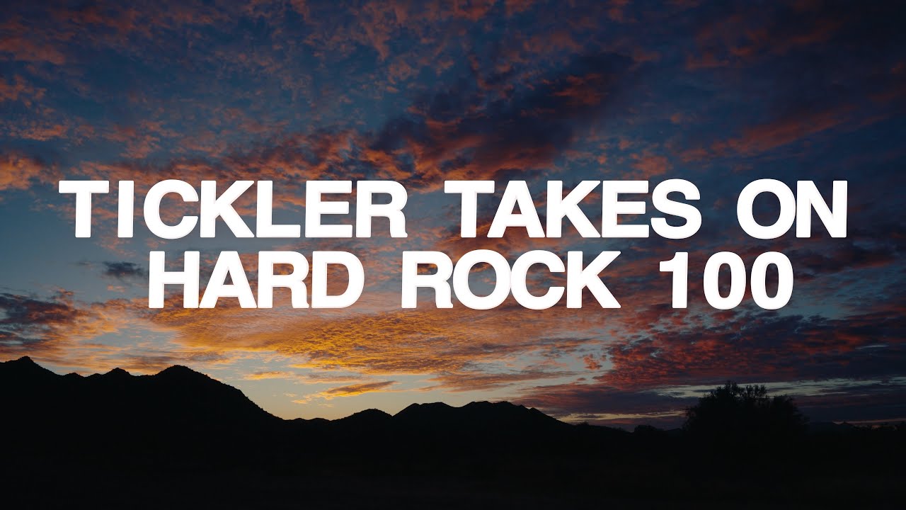 Tickler Takes on Hard Rock 100