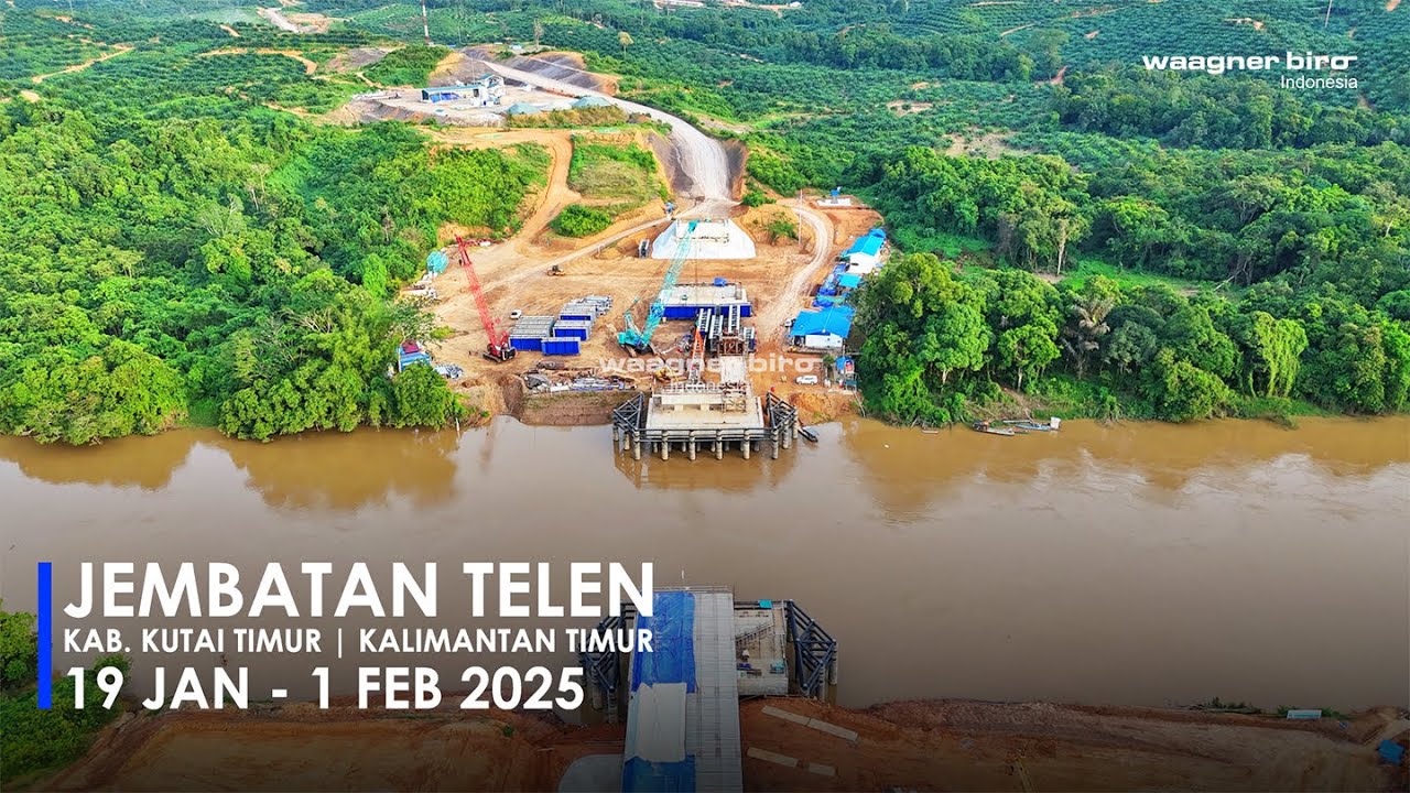 JEMBATAN TELEN | KUTAI TIMUR | KALTIM | 19 JAN - 1 FEB 2025