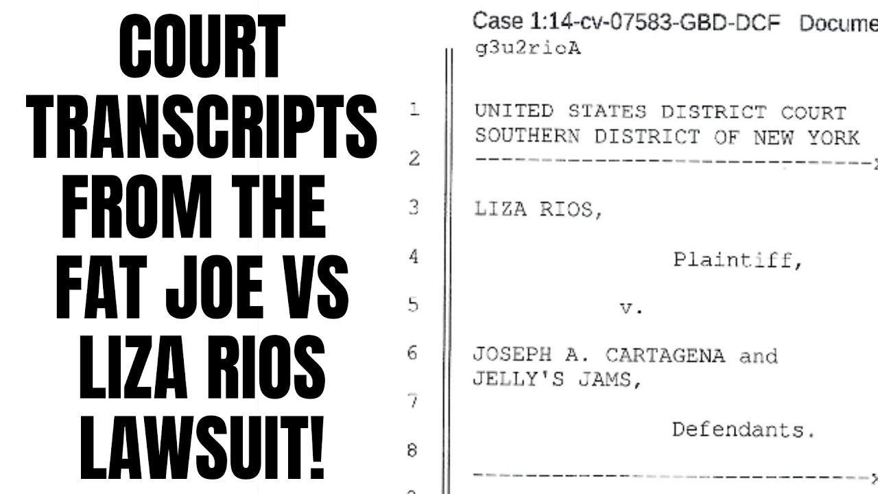 Court Transcripts From Fat Joe Vs Liza Rios Lawsuit! [Full Breakdown]