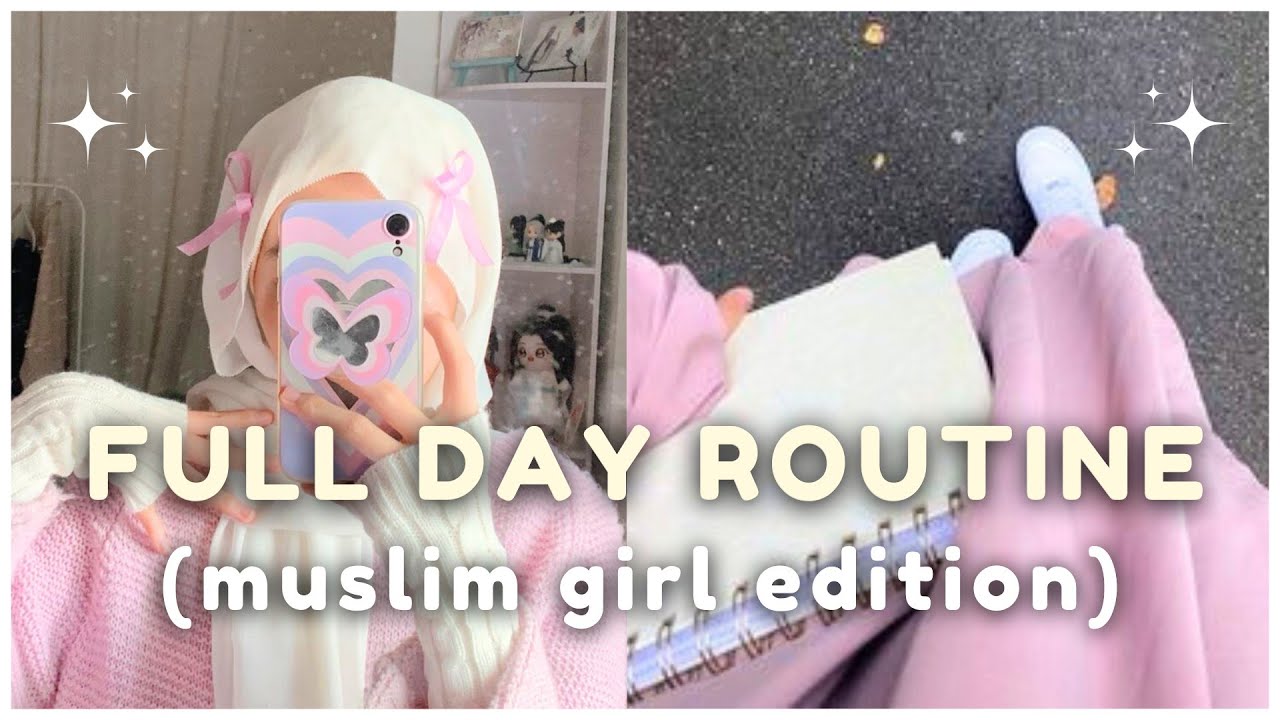 Full day routine for muslim girls ~ step by step ♡♡