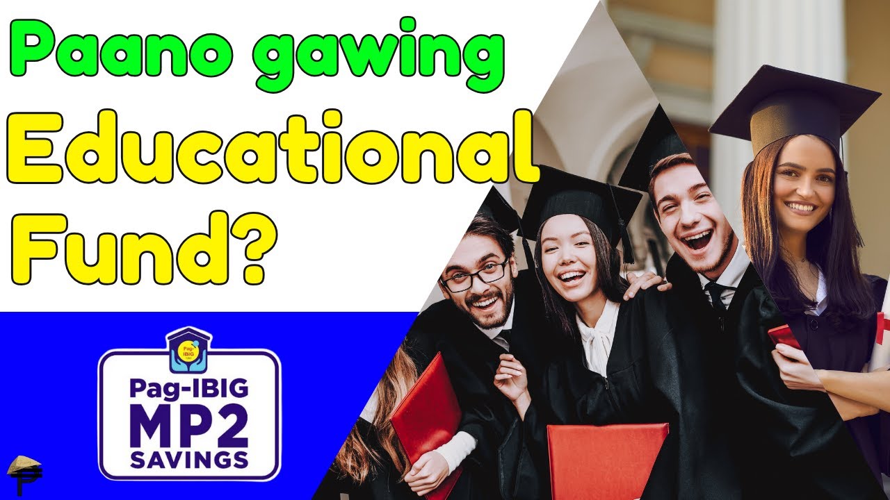 Paano gawing Educational Fund ang Pag-Ibig MP2 Savings?