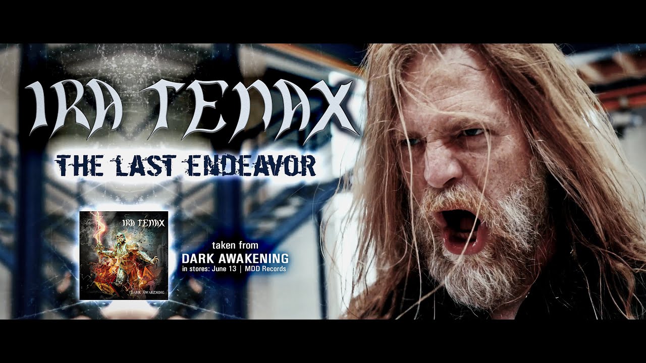 IRA TENAX - The Last Endeavor (official video)