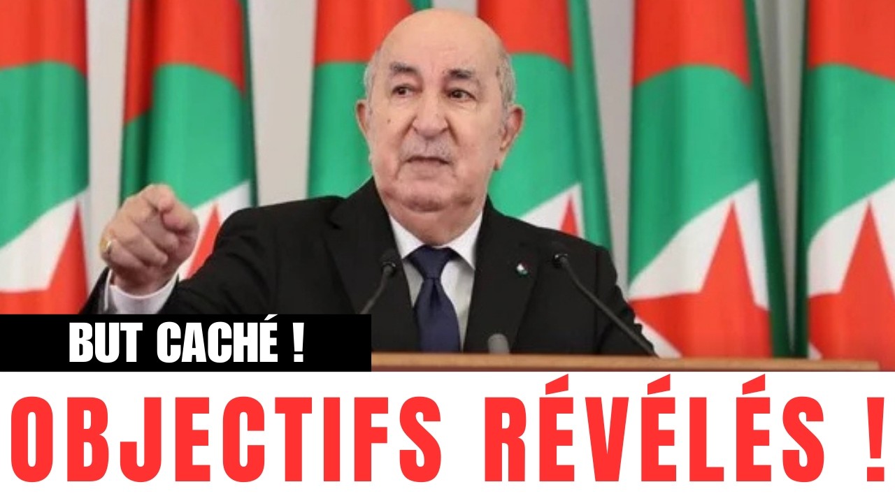 Régime algérien : les véritables objectifs enfin dévoilés et expliqués