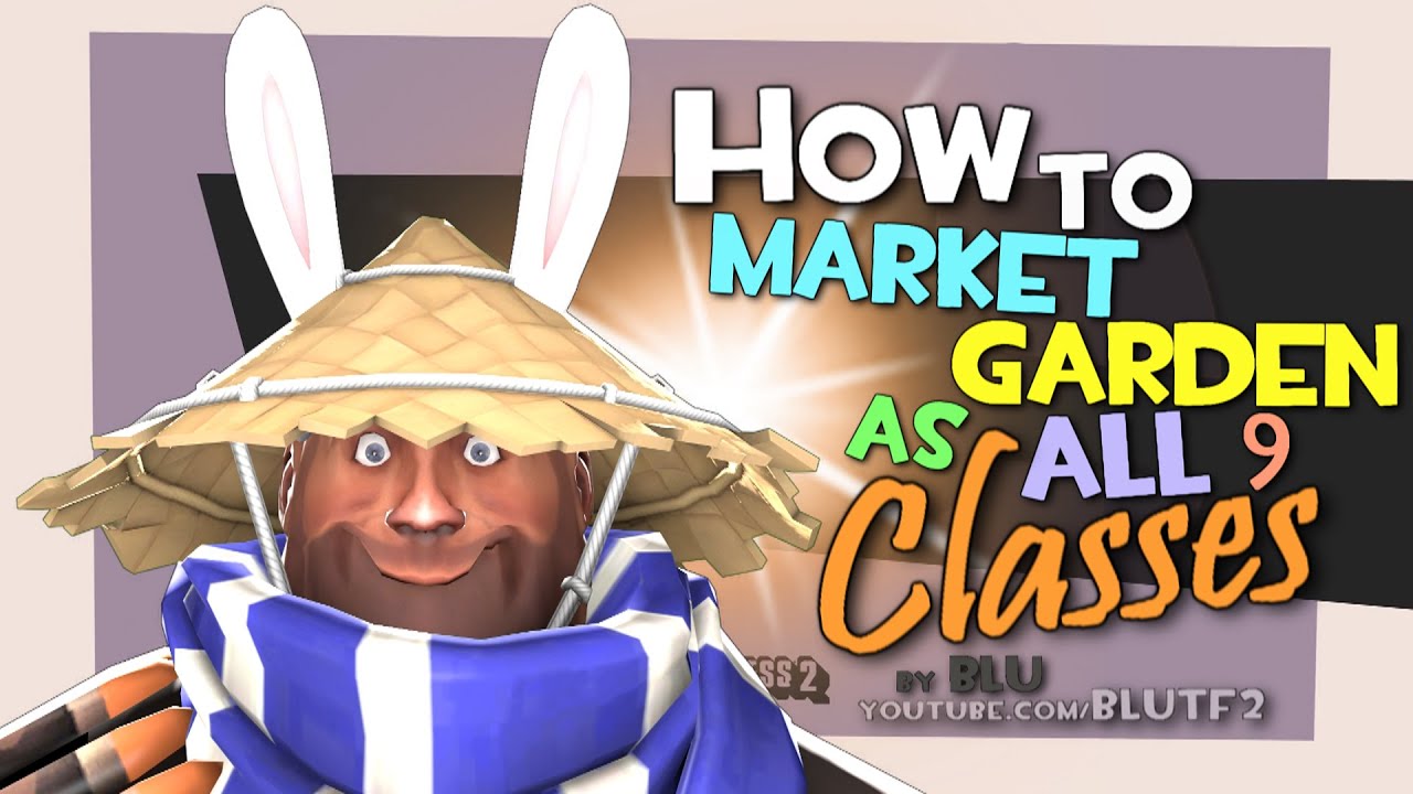 TF2: How To Market Garden as all 9 Classes [Epic WIN]
