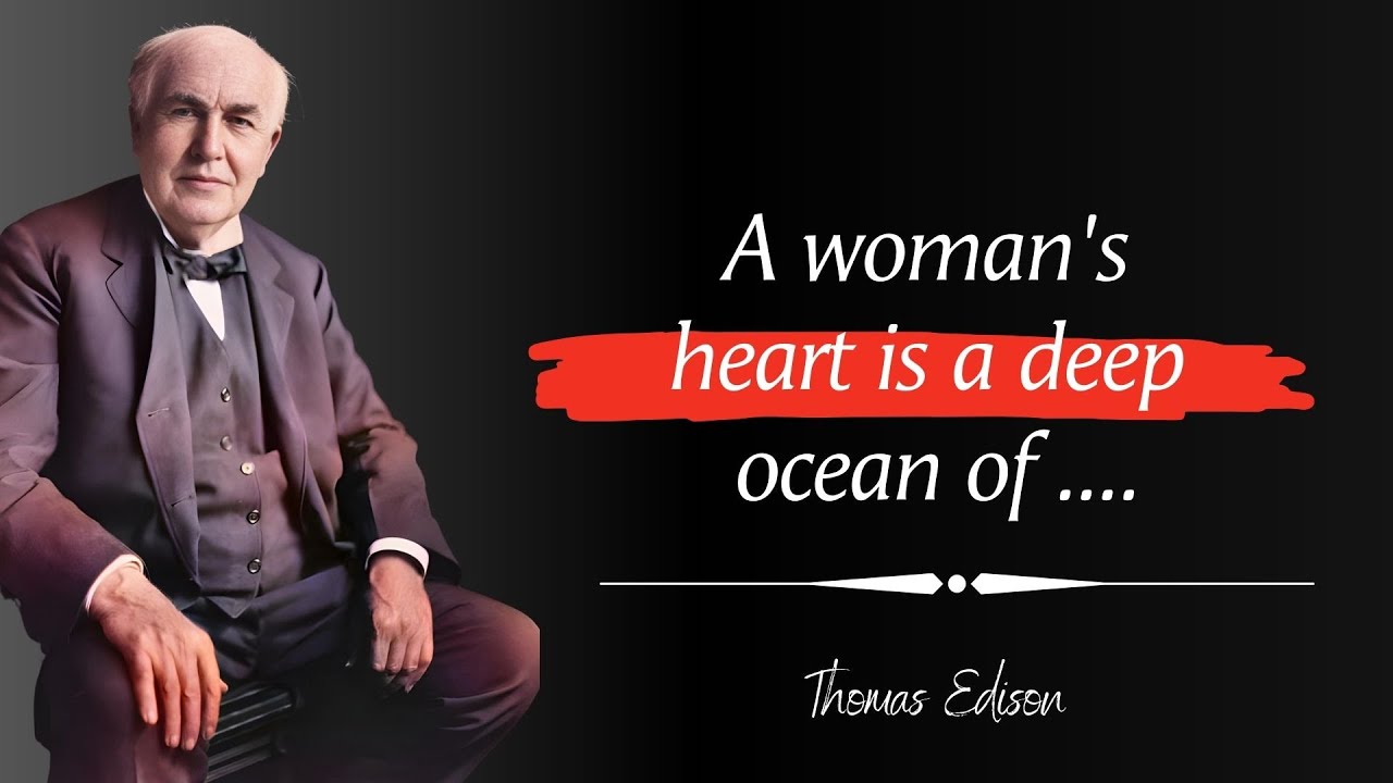 Top 40 Thomas Edison Quotes - Words of Wisdom from America's Greatest Inventor