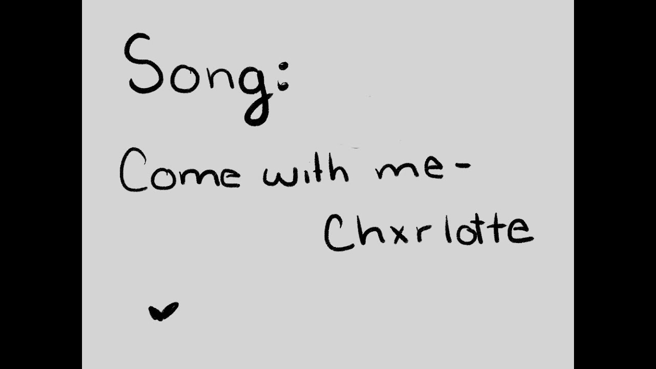 Come with me Animatic