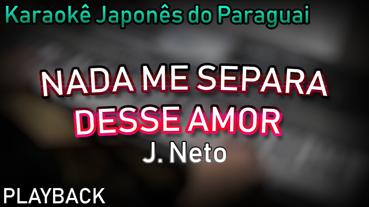 PLAYBACK- NADA ME SEPARA DESSE AMOR -J. NETO