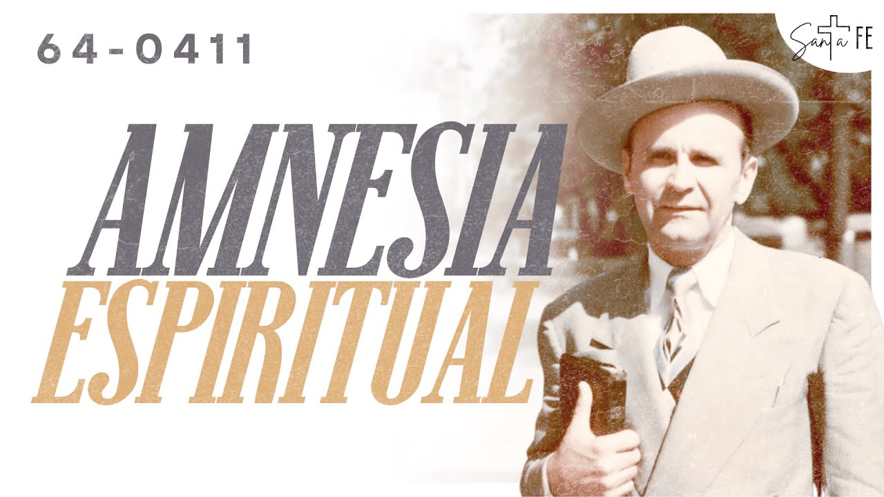 64-0411 | Amnesia Espiritual | #williammarrionbranham | #elmensajedelahora | #viral