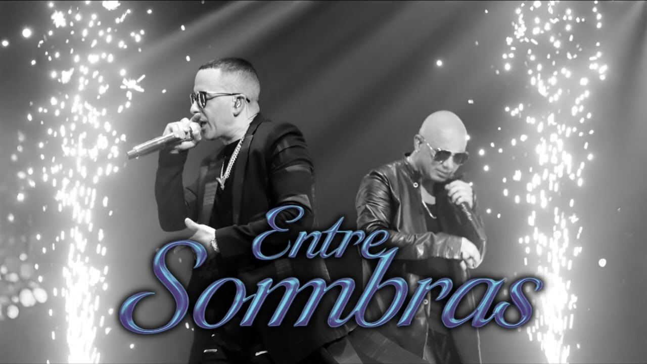 Wisin & Yandel - Entre Sombras