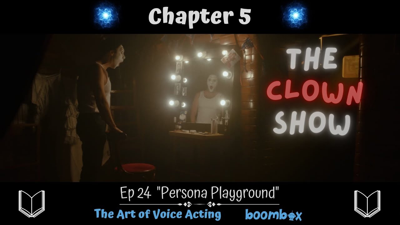 Ep24 - Ch5: THE CLOWN SHOW | 