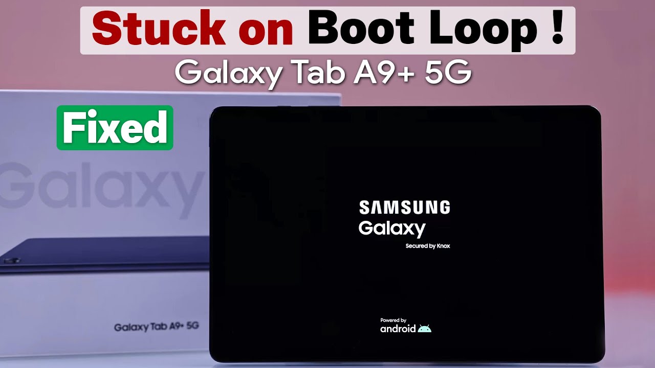 Samsung Galaxy Tab A9 Stuck in Boot Loop? Fix Keep Restarting Logo Screen!